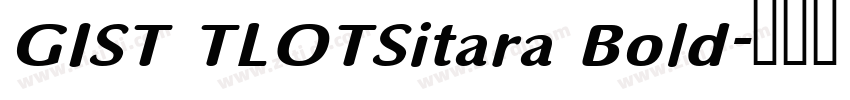 GIST TLOTSitara Bold字体转换 GIST TLOTSitara Bold字体转换